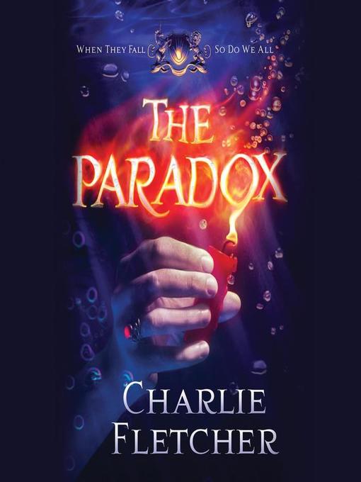 Title details for The Paradox by Charlie Fletcher - Available